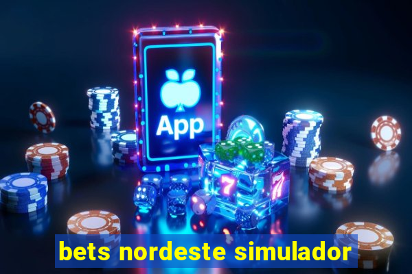 bets nordeste simulador